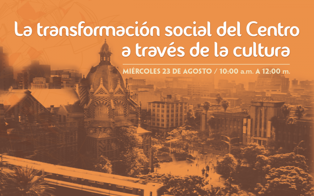 Foros desde el Centro: Transformación social del centro a través de la cultura