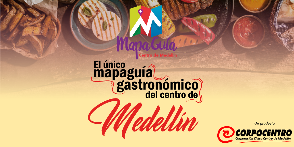 El primer Mapaguía Gastronómico del centro de Medellín