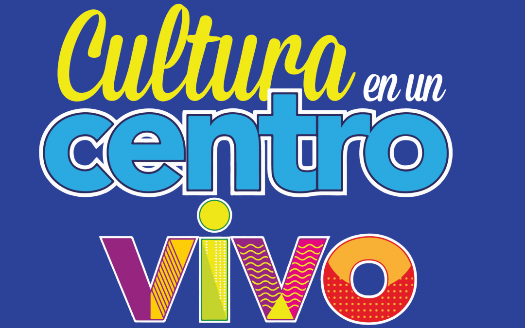 Cultura en un Centro Vivo