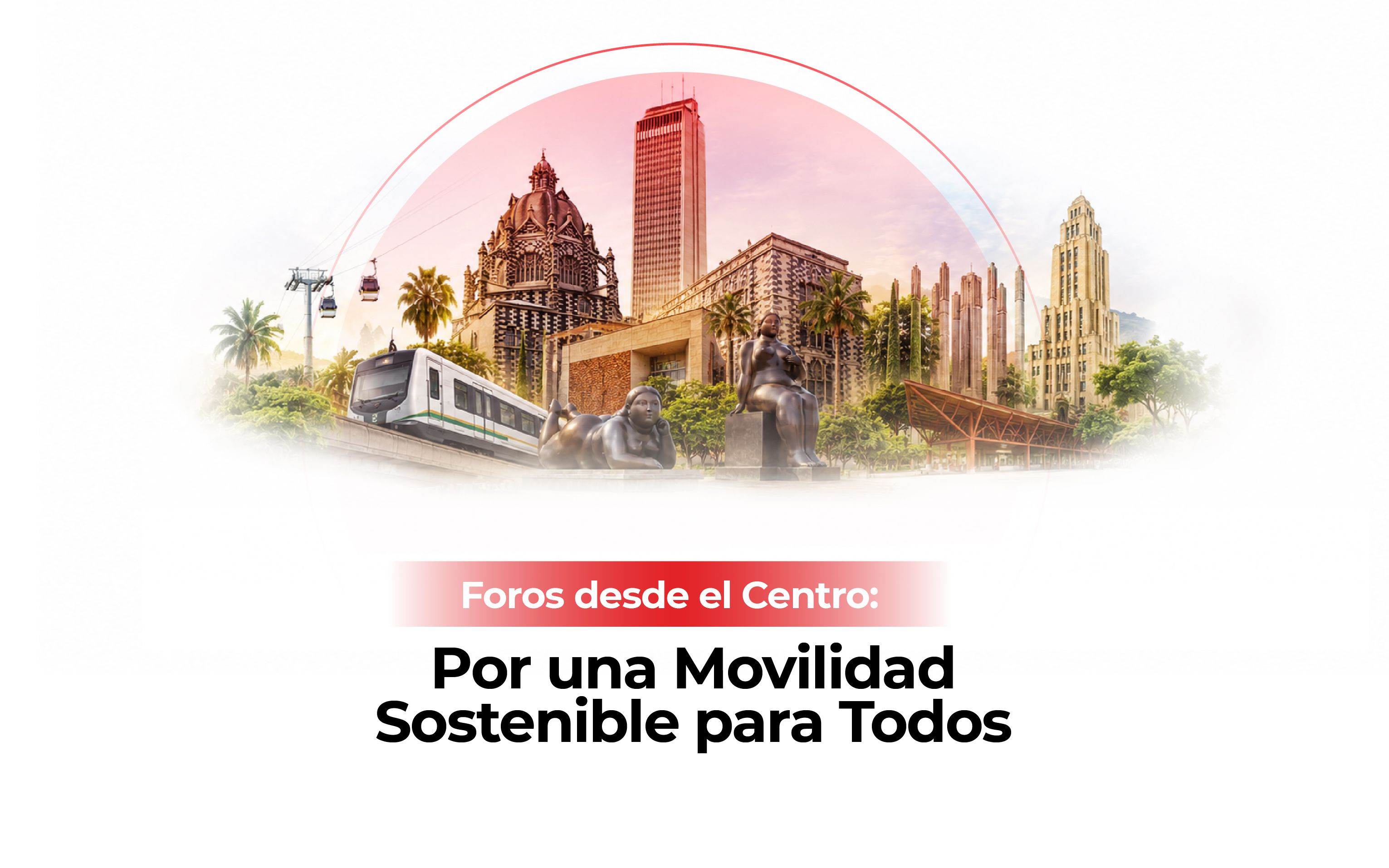 Foros desde el Centro: Por una Movilidad Sostenible para Todos